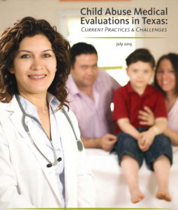 Child Abuse Medical Evaluations in Texas: Current Practices & Challenges.