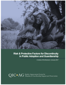 Risk & Protective Factors For Discontinuity In Public Adoption And Guardianship