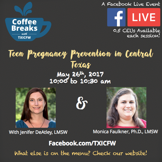 Coffee Breaks With Txicfw: Teen Pregnancy Prevention In Central Texas