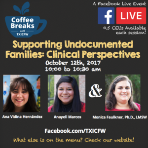 Coffee Breaks With Txicfw: Supporting Undocumented Families: Clinical Perspectives