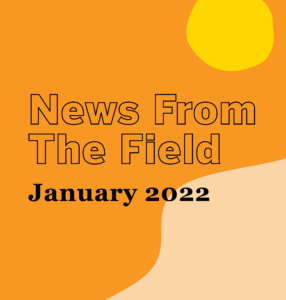 January News From the Field