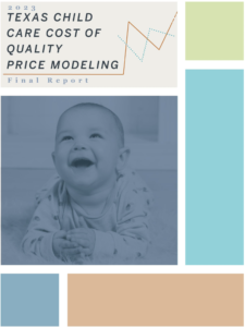 Texas Child Care Cost of Quality Price Modeling report